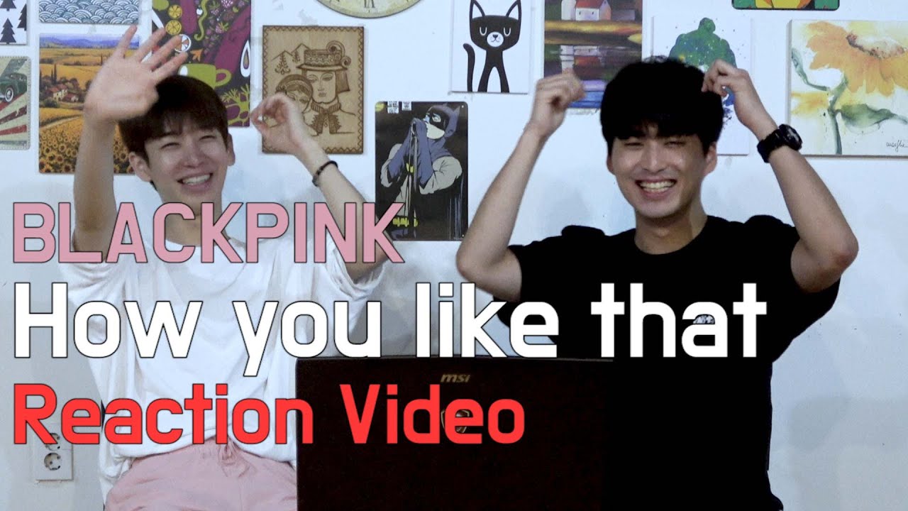 BLACKPINK - How You Like That (M/V REACTION!)