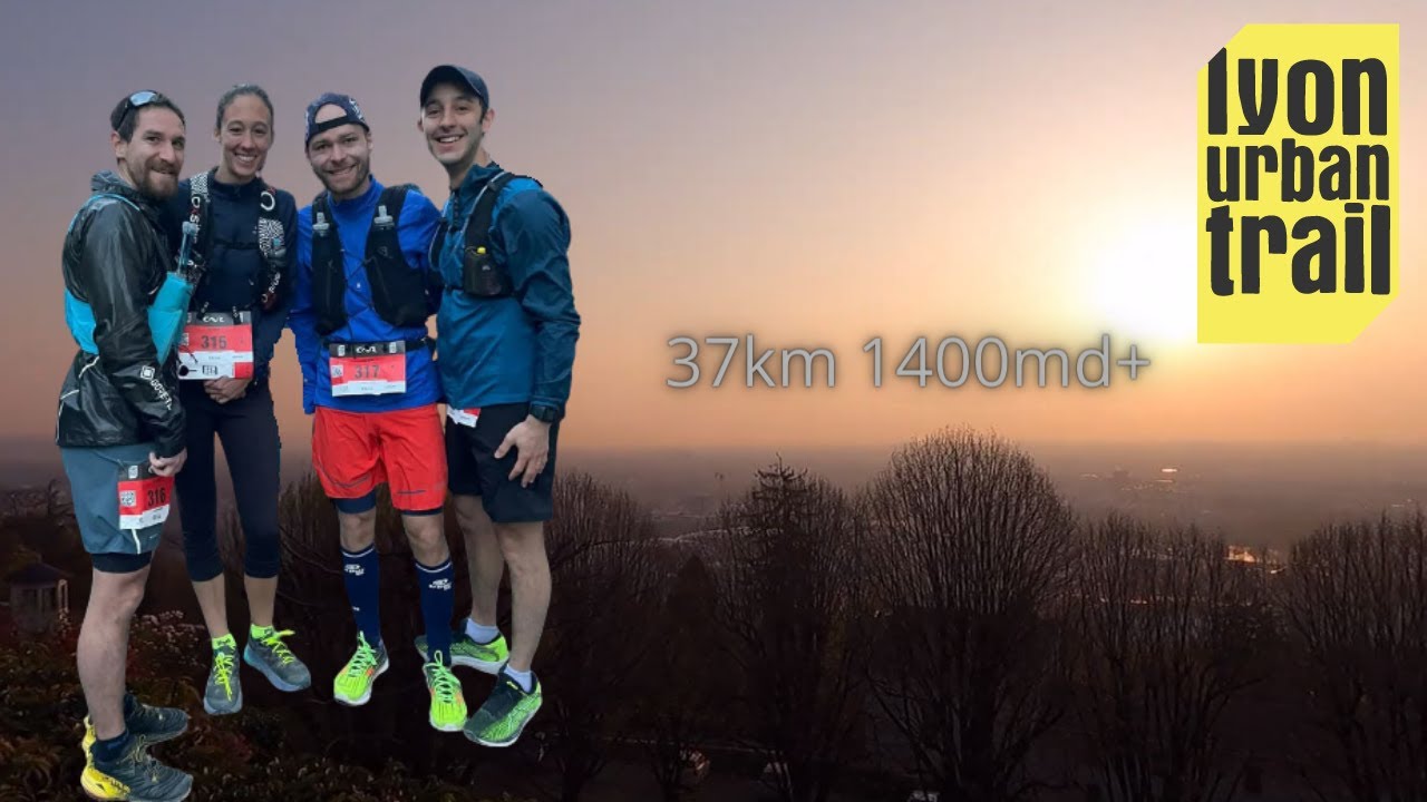 Lyon Urban Trail 2022 - 37km / 1400m D+