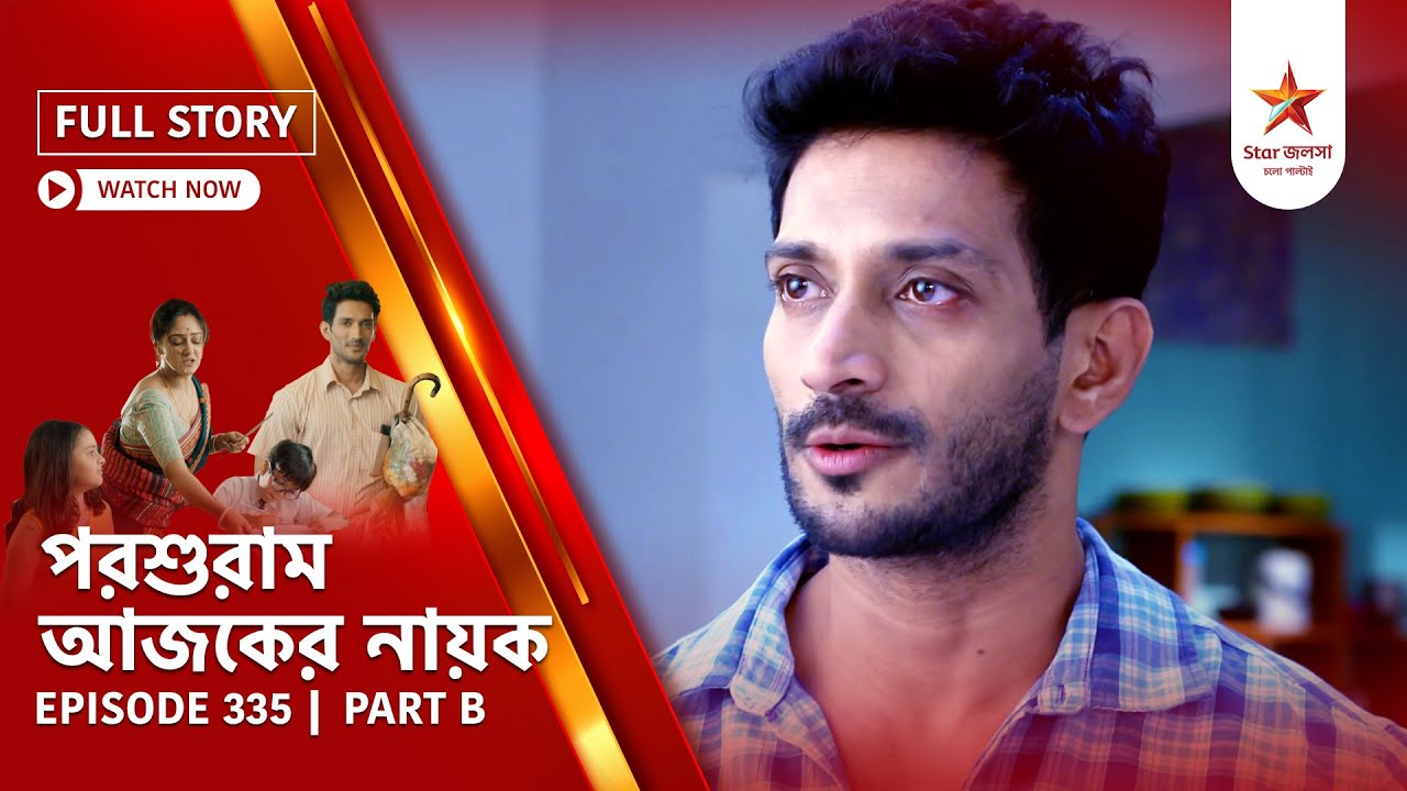 Full Story | Parashuram Ajker Nayok | Episode 335 | Part B