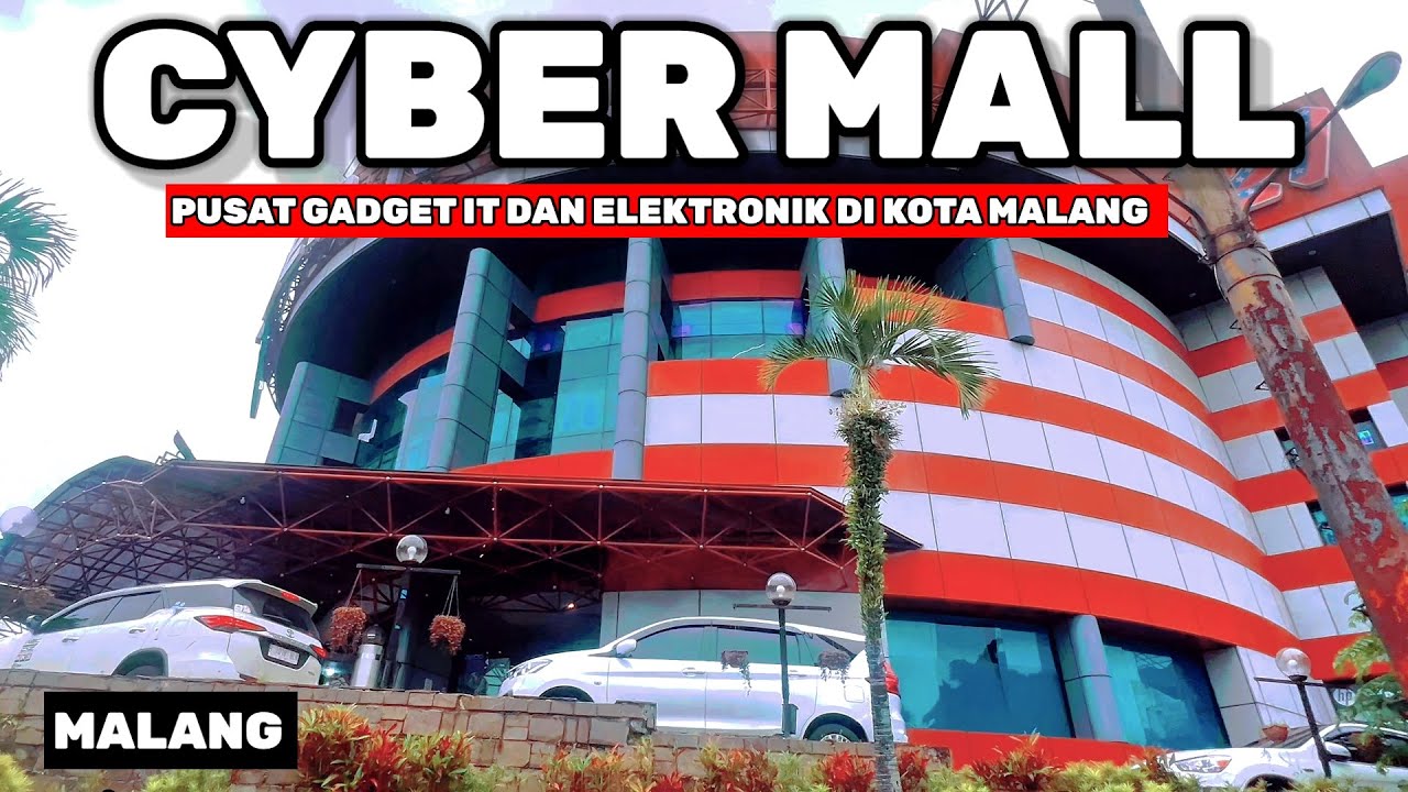 CYBER MALL MALANG - ТОРГОВЫЙ ЦЕНТР ГАДЖЕТОВ И ЭЛЕКТРОНИКИ С КИНОТЕАТРОМ