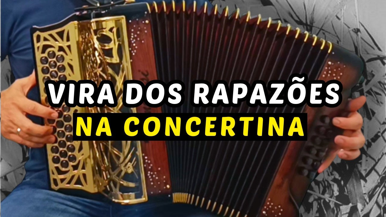🎶 Vira dos Rapazões | Um lindo Vira para tocar na Concertina 🪗