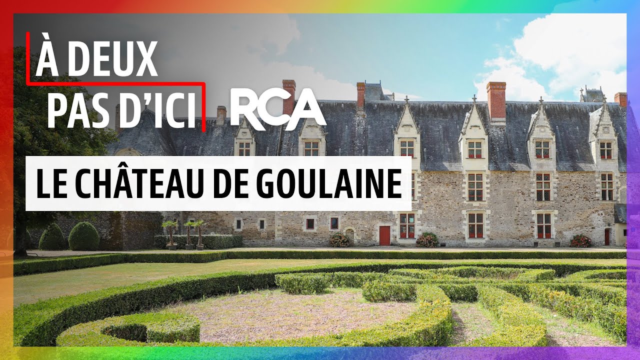 À Deux Pas D'Ici - Le Château de Goulaine