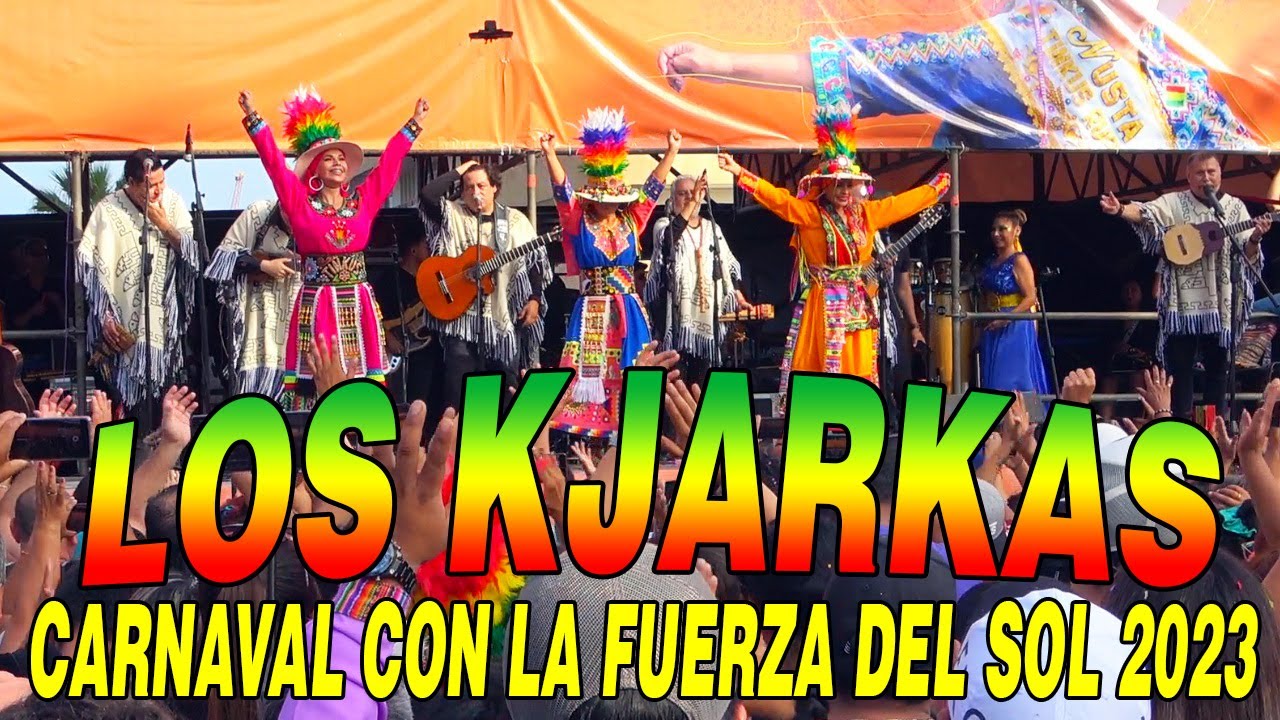 LOS KJARKAS EN EL CARNAVAL ANDINO CON LA FUERZA DEL SOL 2023/ LUNES 06 DE FEBRERO DEL 2023