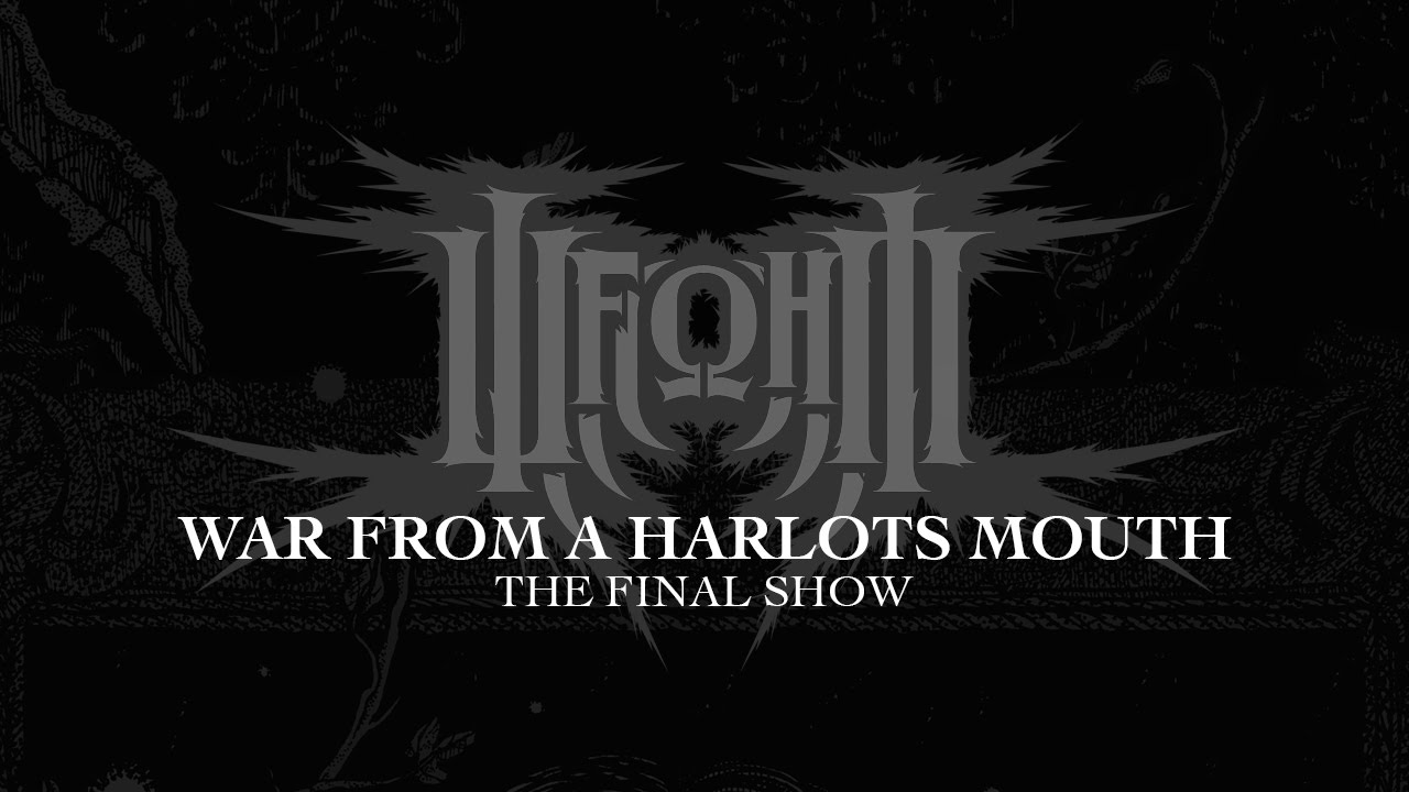 War From A Harlots Mouth - The Final Show