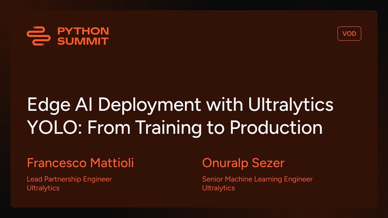 PYS25 - Edge AI Deployment with Ultralytics YOLO: From Training to Production - Francesco Mattioli
