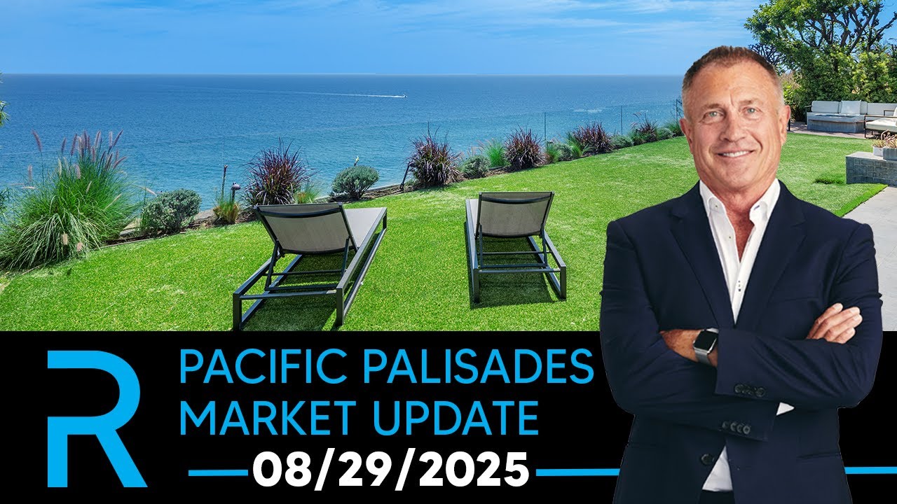 Pacific Palisades Real Estate Market Update 08/29/2025 | James Respondek