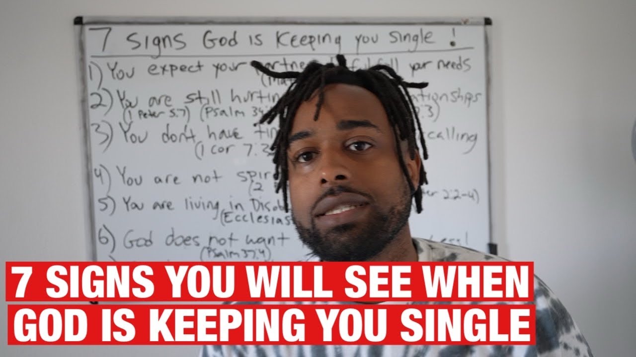 7 Signs Why God Is Keeping You Single