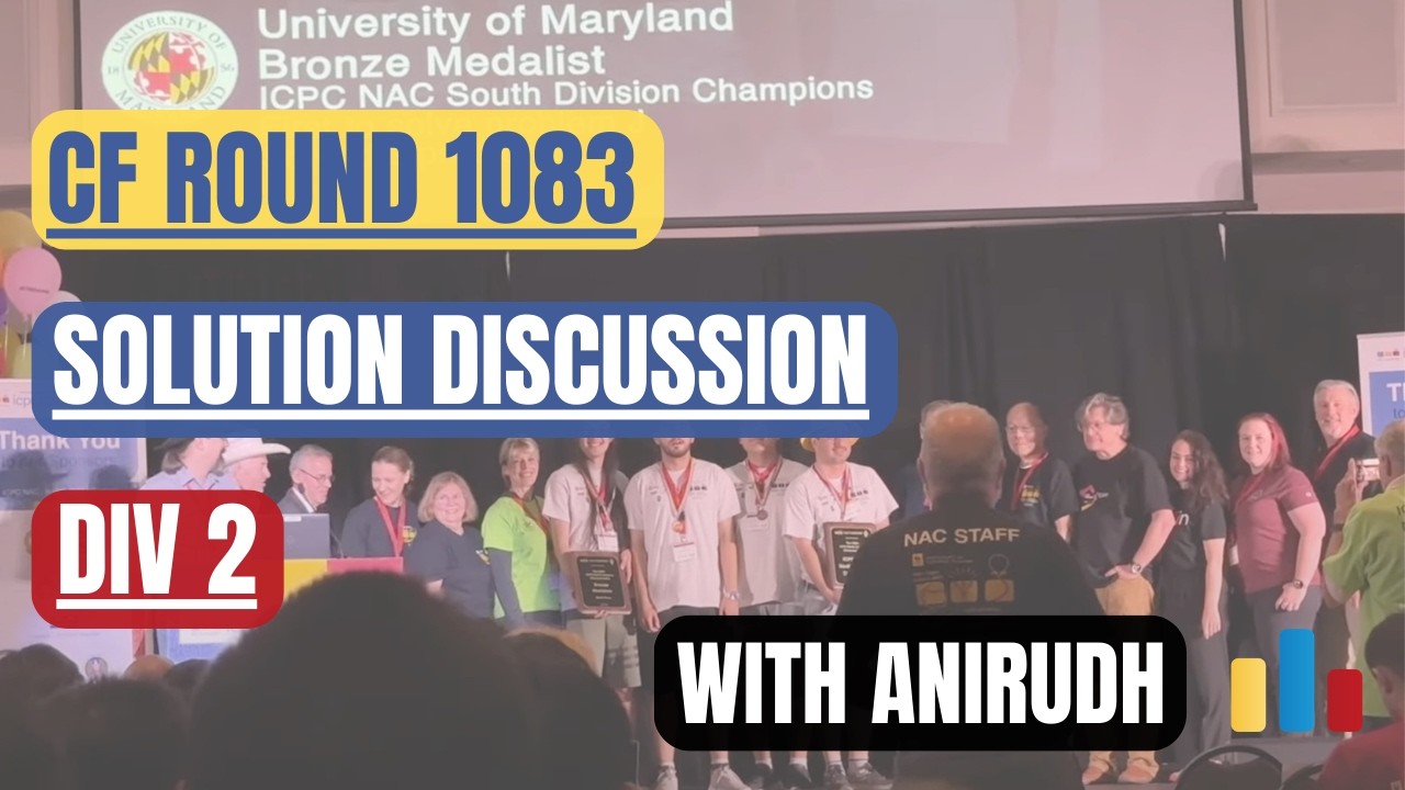 Codeforces Round 1083 (Div 2)  — Solution Discussion (with Anirudh)