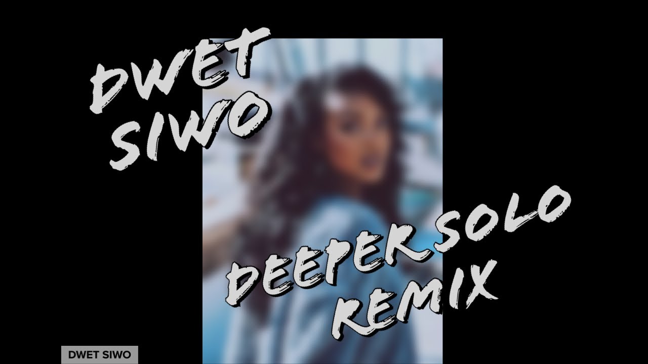 Deeper Solo Remix