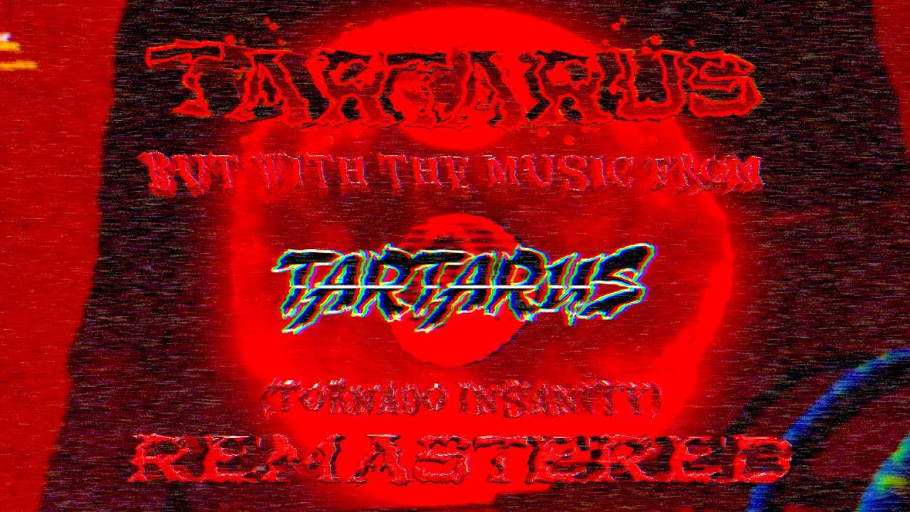 Tornado Alley Ultimate - Tartarus but with Tornado Insanity music (REMASTERED)