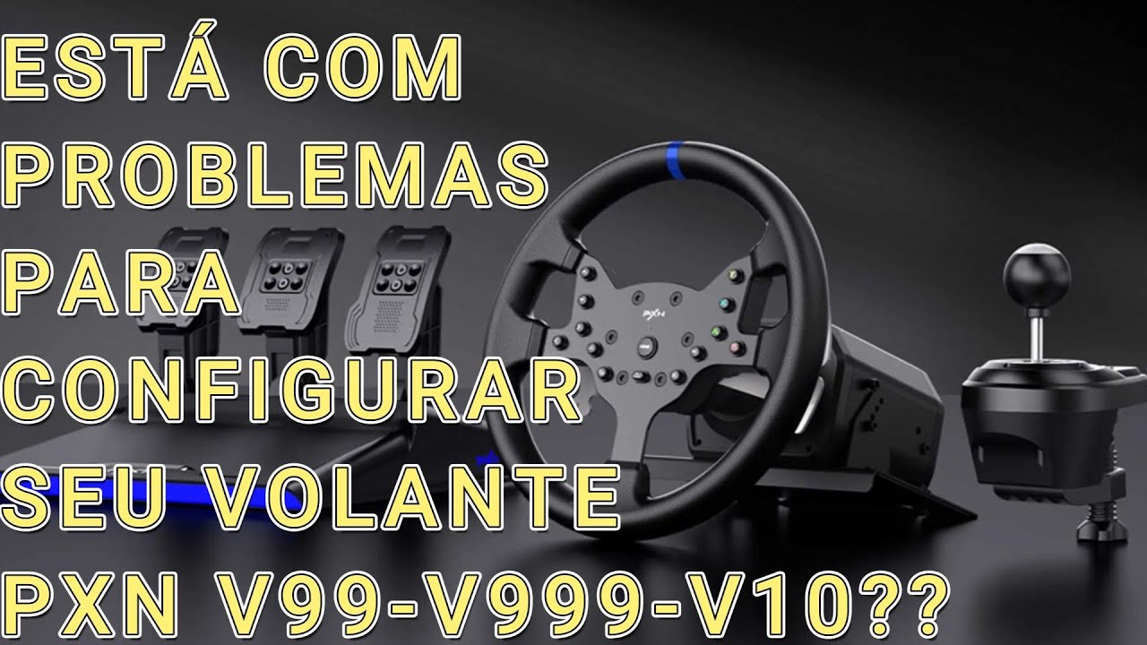 PROBLEMAS PARA CONFIGURAR O VOLANTE V99-V999-V10??? ESSE VÍDEO PODE RESOLVER!!!