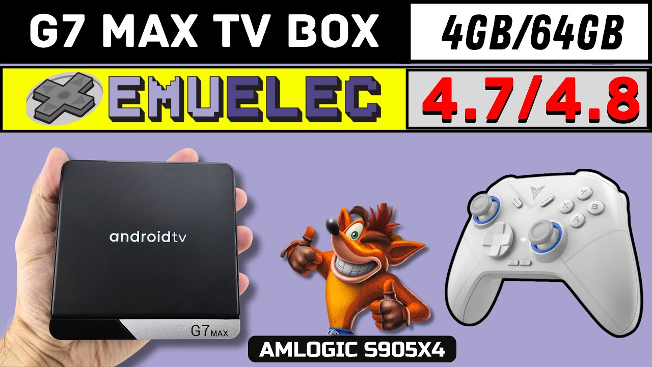 G7 MAX TV BOX TESTE EMUELEC 4.8 E EMUELEC 4.7 - AMLOGIC S905X4 04/64