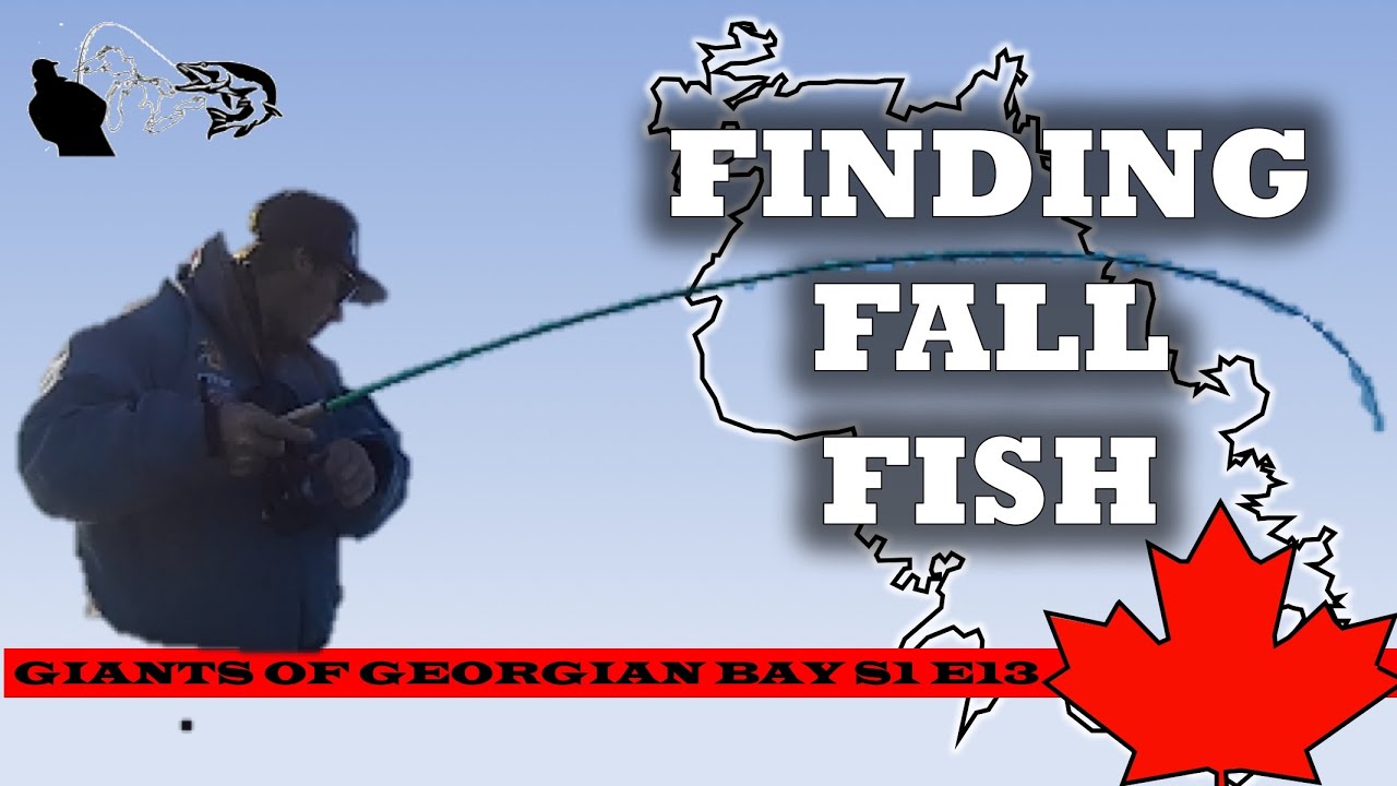 FISH ON! How To Fish Georgian Bay During Fall, Fishing for beginners - Giants of Georgian Bay S1E13