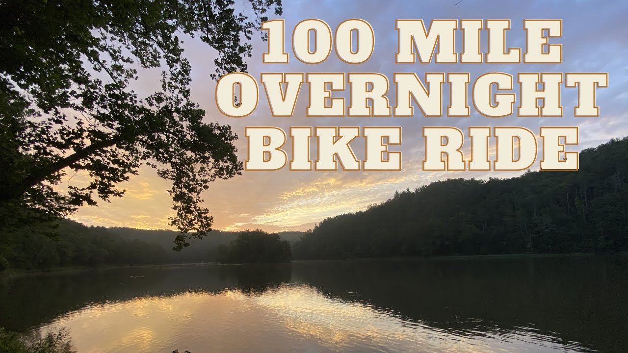 100 Mile Overnight Bike Ride | New River Trail State Park