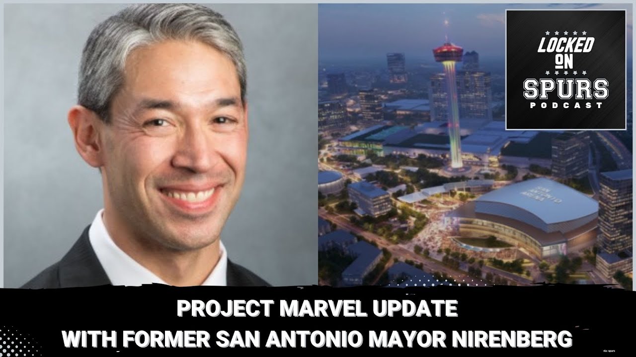 Ex-San Antonio Mayor Nirenberg clears up confusion on Project Marvel, proposed Spurs downtown arena