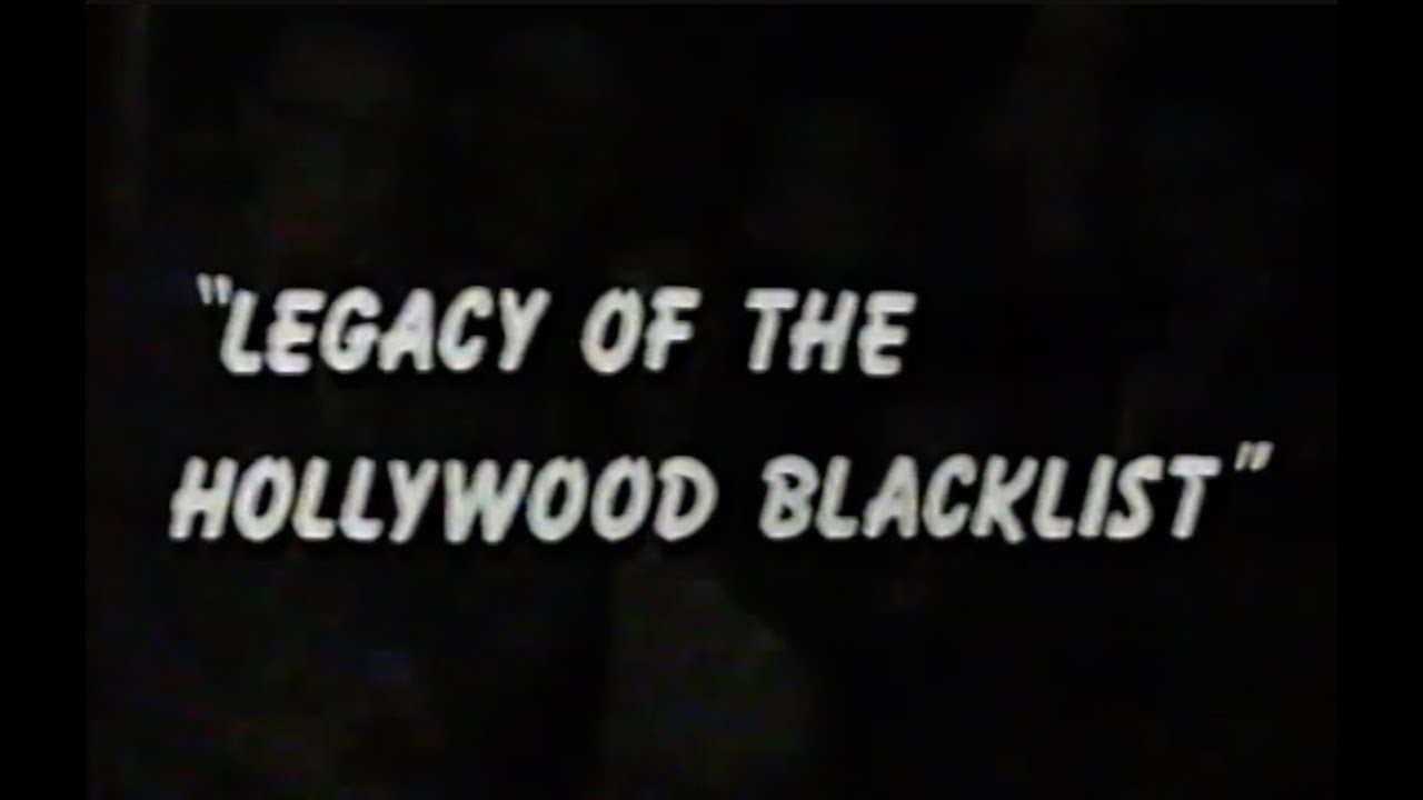 Legacy Of The Hollywood Blacklist
