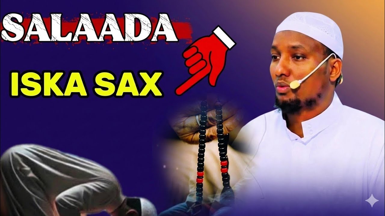 Baro Salaadda Si Sax Ah – Tallaabo Tallaabo iyo Waxa Lagu Akhriyo | Sh. Xashi