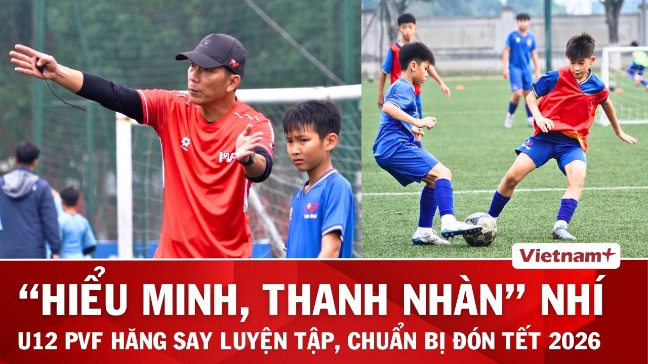 Khám phá ngày tập luyện trước Tết của những “Hiểu Minh, Thanh Nhàn” nhí tại đội U12-PVF