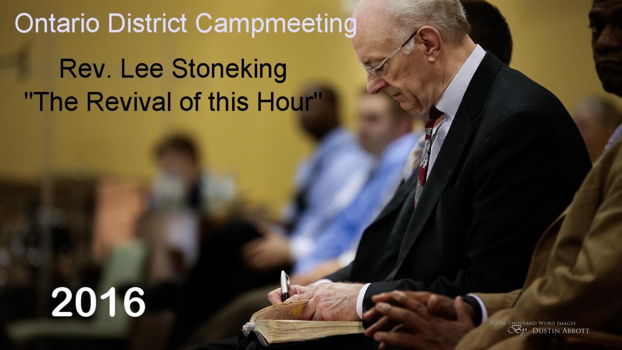 Lee Stoneking | The Revival of this Hour | Ontario District Campmeeting