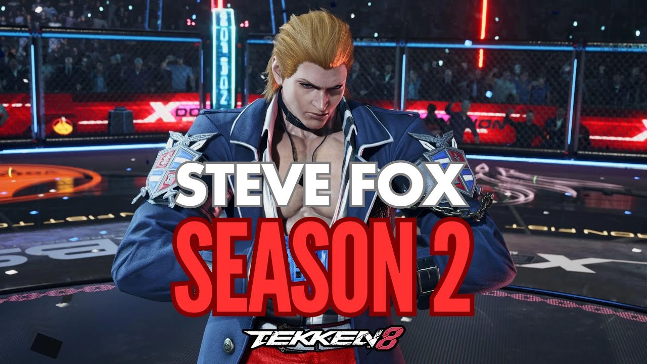 Steve Fox - Tekken 8 Season 2 Changes