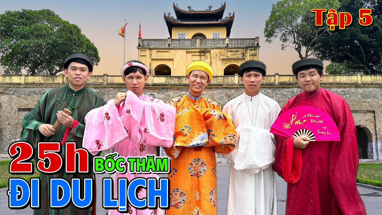 Thử Thách Bốc Thăm 25h Đi Du Lịch 63 Tỉnh Thành Việt Nam - Tập 5: 25 Giờ Ở Hà Nội
