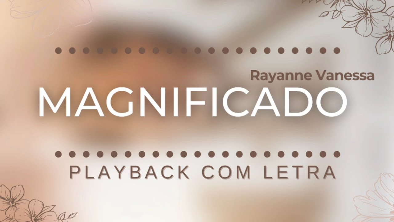 Magnificado - Rayanne Vanessa - PLAYBACK COM LETRA 