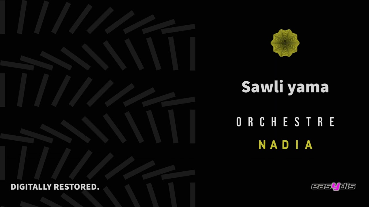 Orchestre nadia - Kwani wamcha / كواني ومشا