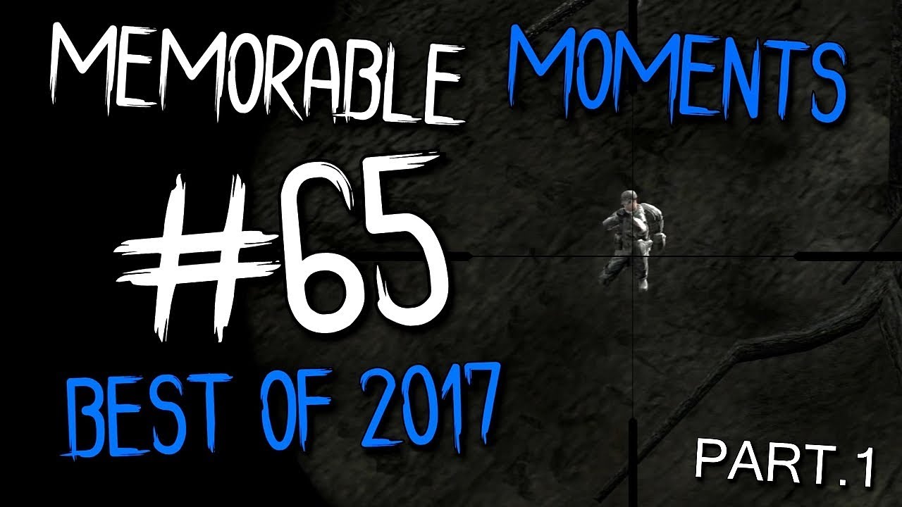MEMORABLE MOMENTS #65 - BEST OF 2017 ( DAYZ STANDALONE ) PART 1