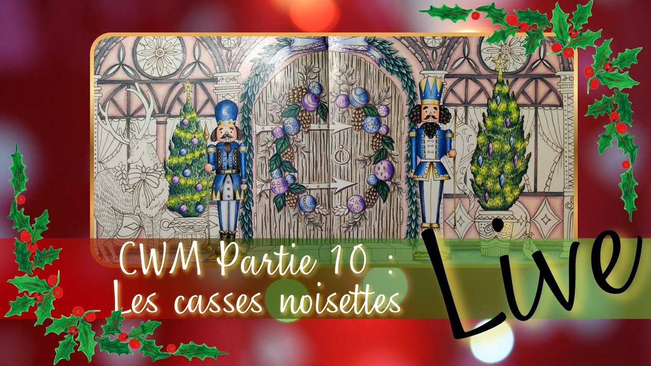 Live CWM Partie 10 : Les casses noisettes