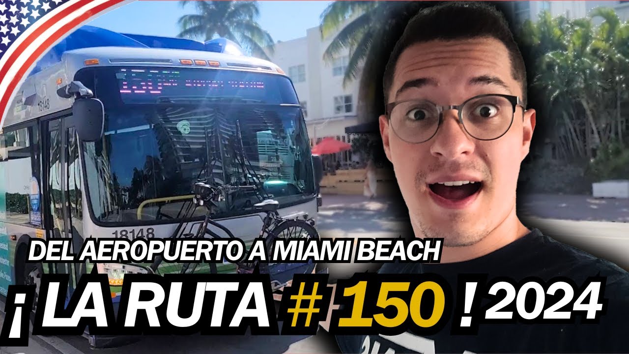 ¡Rápido y Económico! 💸 Del Aeropuerto a Miami Beach en 2024 - ¡Descubre la Ruta 150! 🚌