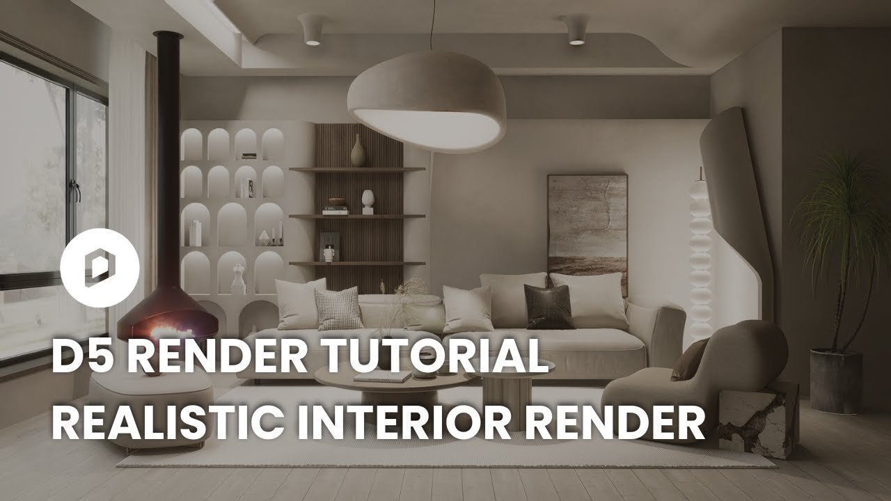 D5 RENDER TUTORIAL: REAL TIME INTERIOR RENDERING