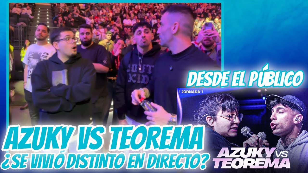 AZUKY VS TEOREMA . ¿EN DIRECTO SE VIVIÓ DE OTRA MANERA? REACCIÓN Y OPINIONES EN DIRECTO EN FMS WS