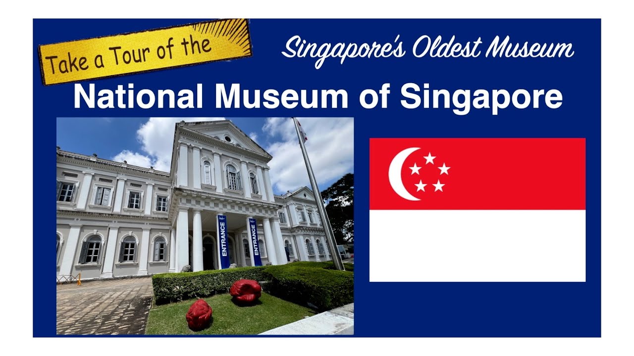 National Museum of Singapore Tour