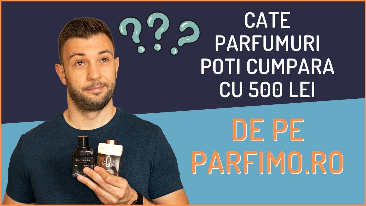 Cate parfumuri poti cumpara cu 500 lei de pe Parfimo.ro