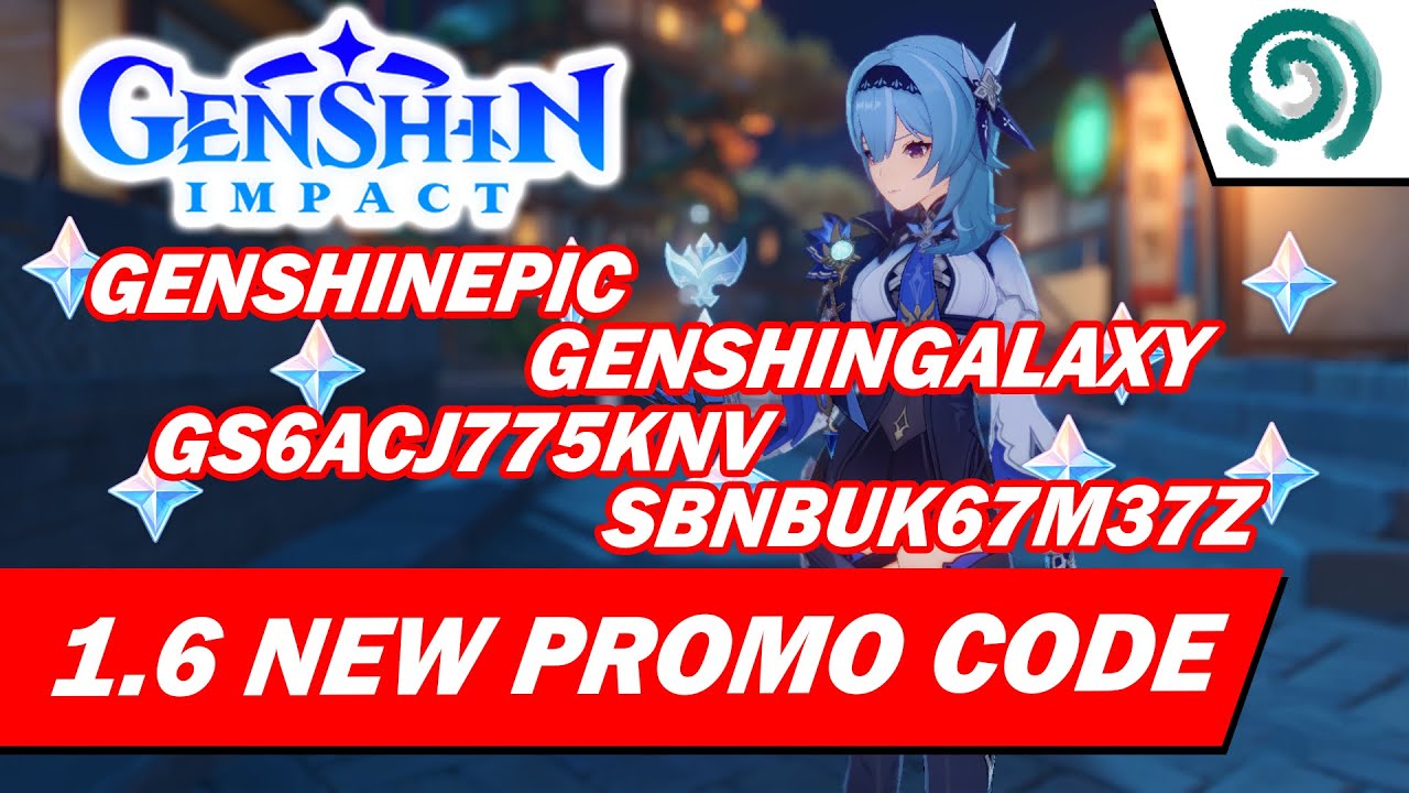 EXPIRED -【GENSHIN IMPACT】1.6 New PROMO CODES | Jun 9, 2021