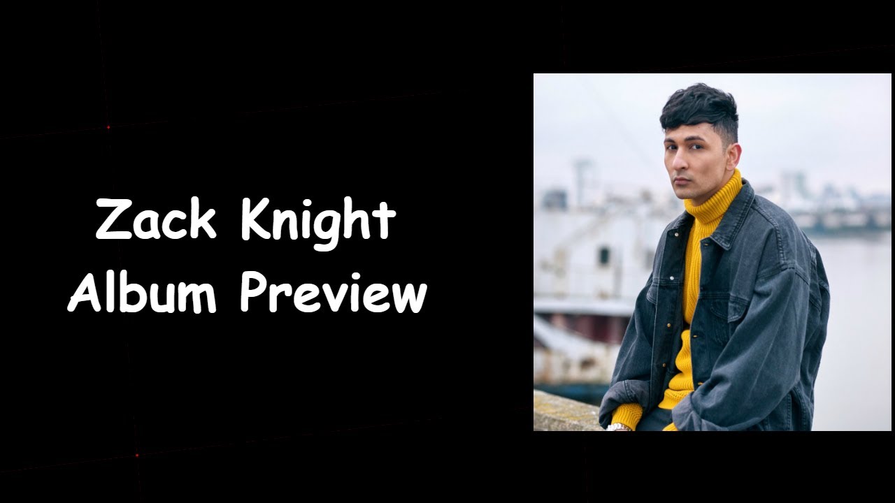 Zack Knight - Album Preview