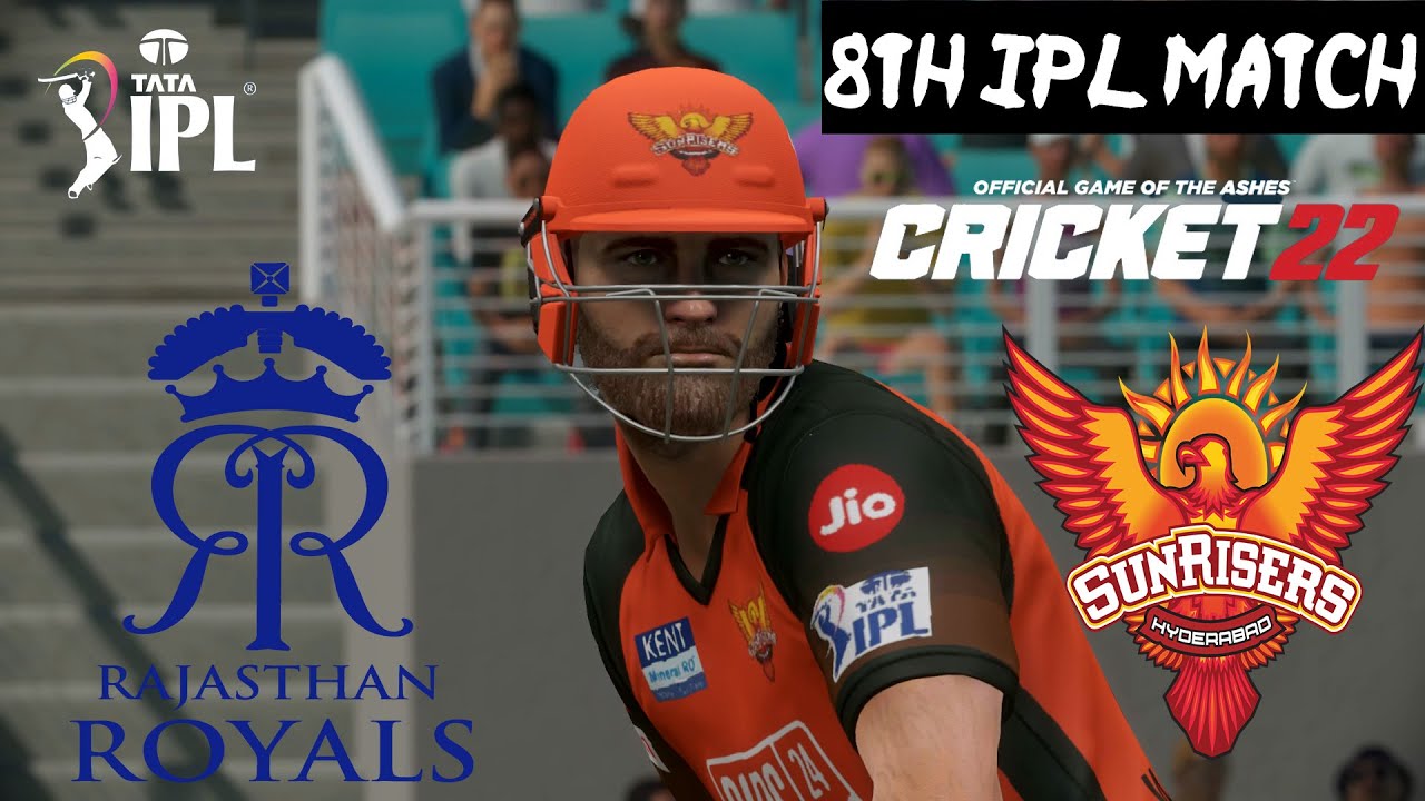 Rajasthan Royals vs Sunrisers Hyderabad 8th IPL Match 2022 - Cricket 22 Gameplay 1080P 60FPS