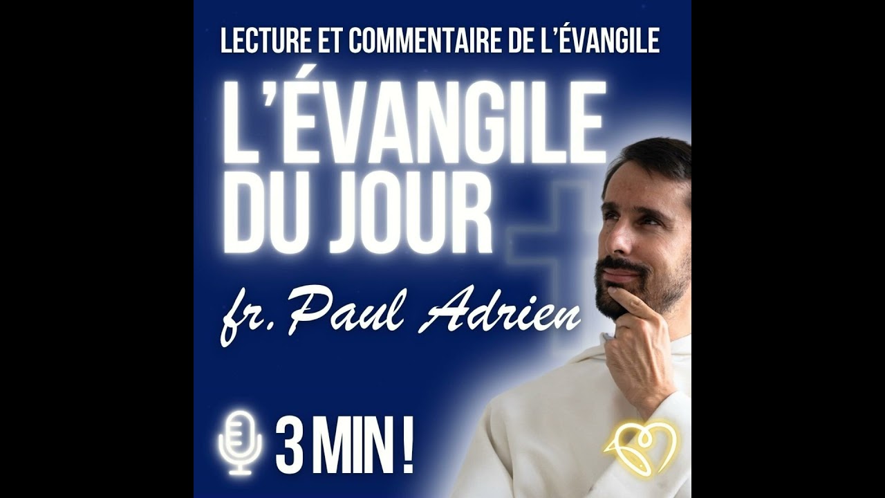 Évangile du jour & commentaire  • Homélie courte et rapide