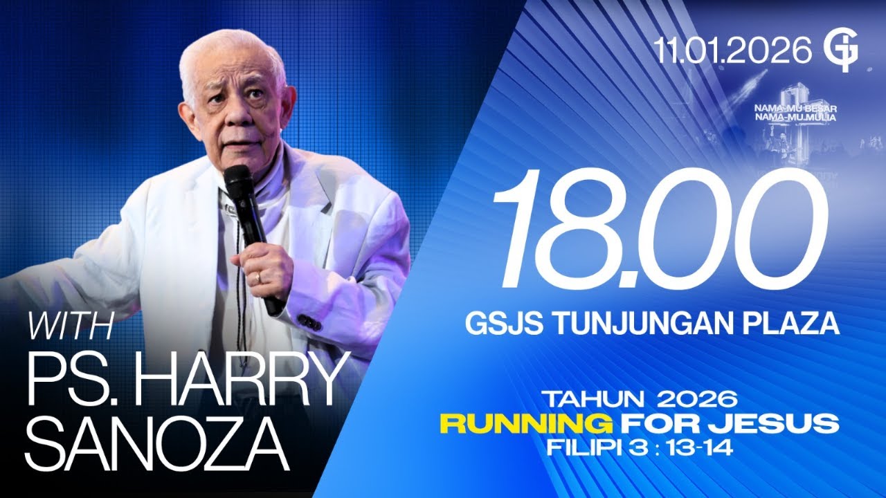 Ibadah Umum GSJS TP - Ps. Harry Sanoza - Pk. 18.00 (11 Januari 2026)