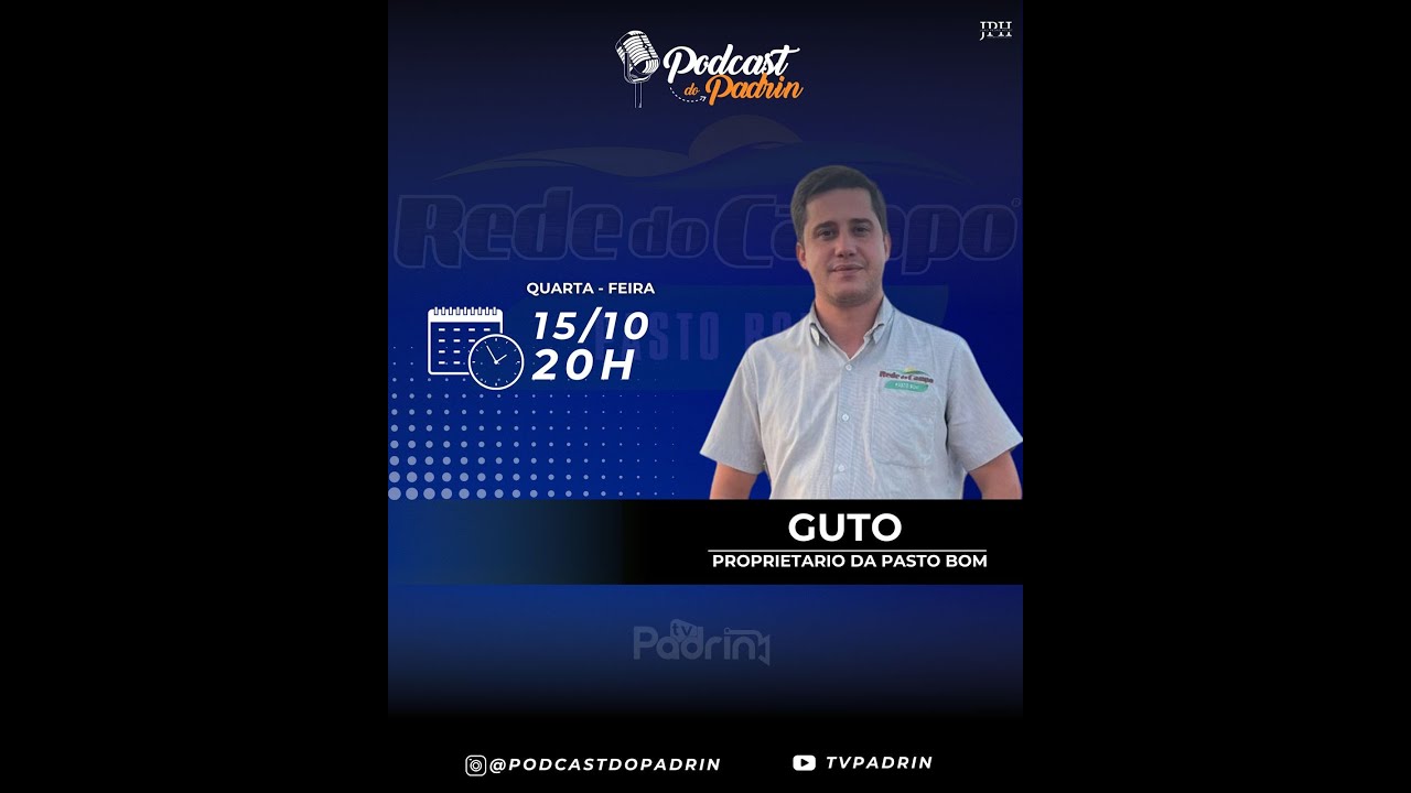 GUTO | PROPRIETÁRIO DA PASTO BOM  | #48 PODCAST DO PADRIN