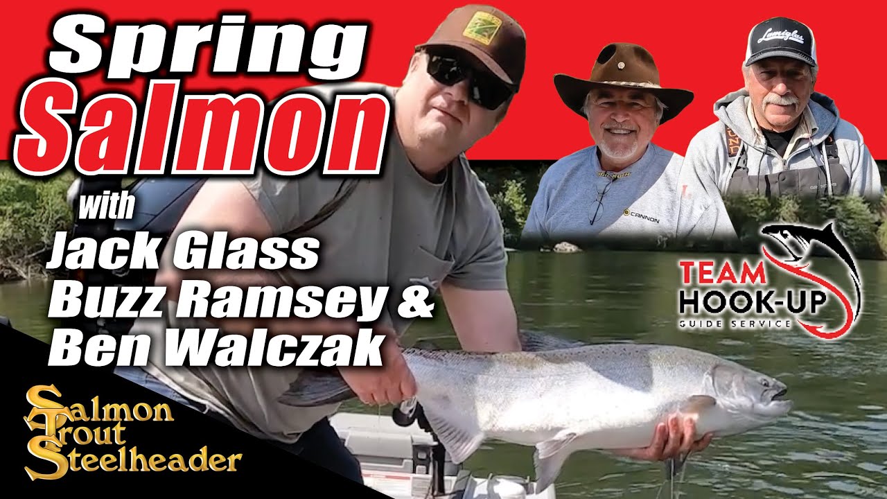 Spring Salmon with Jack Glass, Buzz Ramsey & Ben Walczak