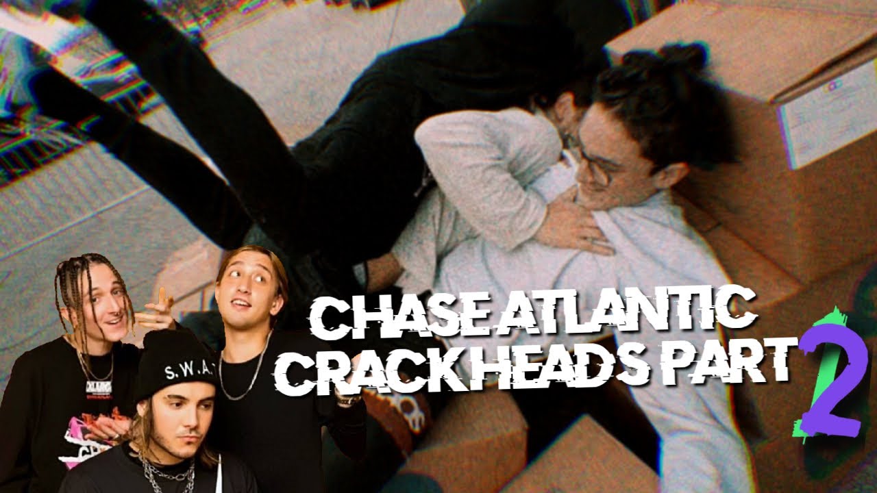CHASE ATLANTIC - ON CRACK | PART 2