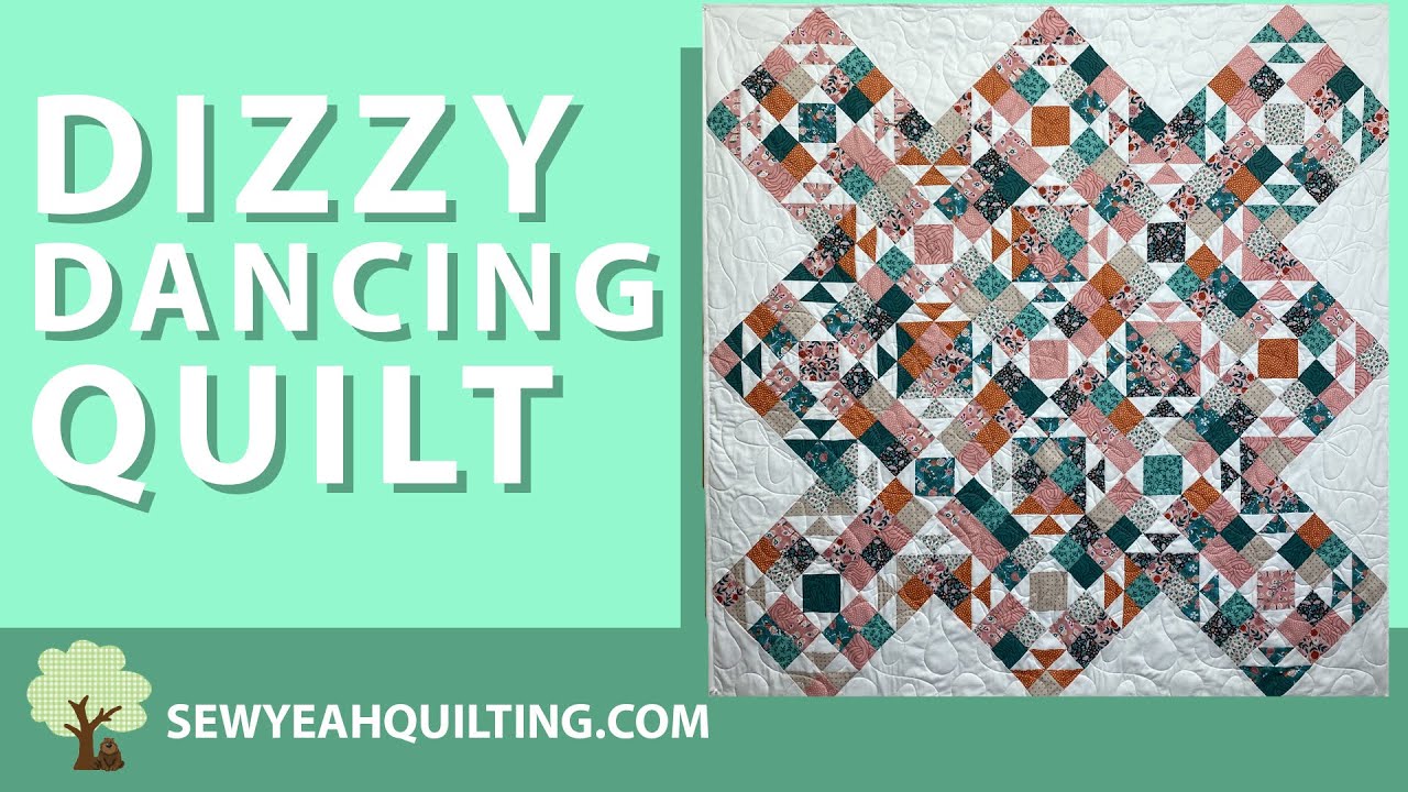 Dizzy Dancing Quilt Tutorial | Sewing Project