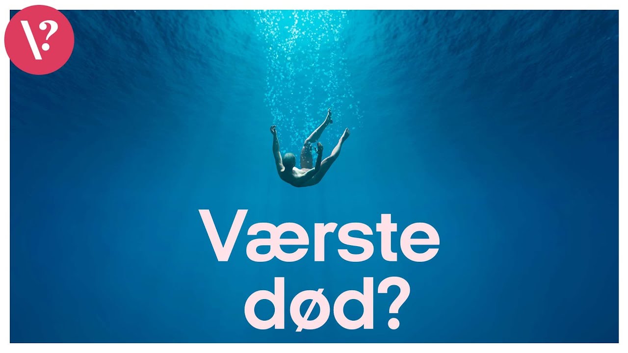 Hvad er den værste måde at dø på?