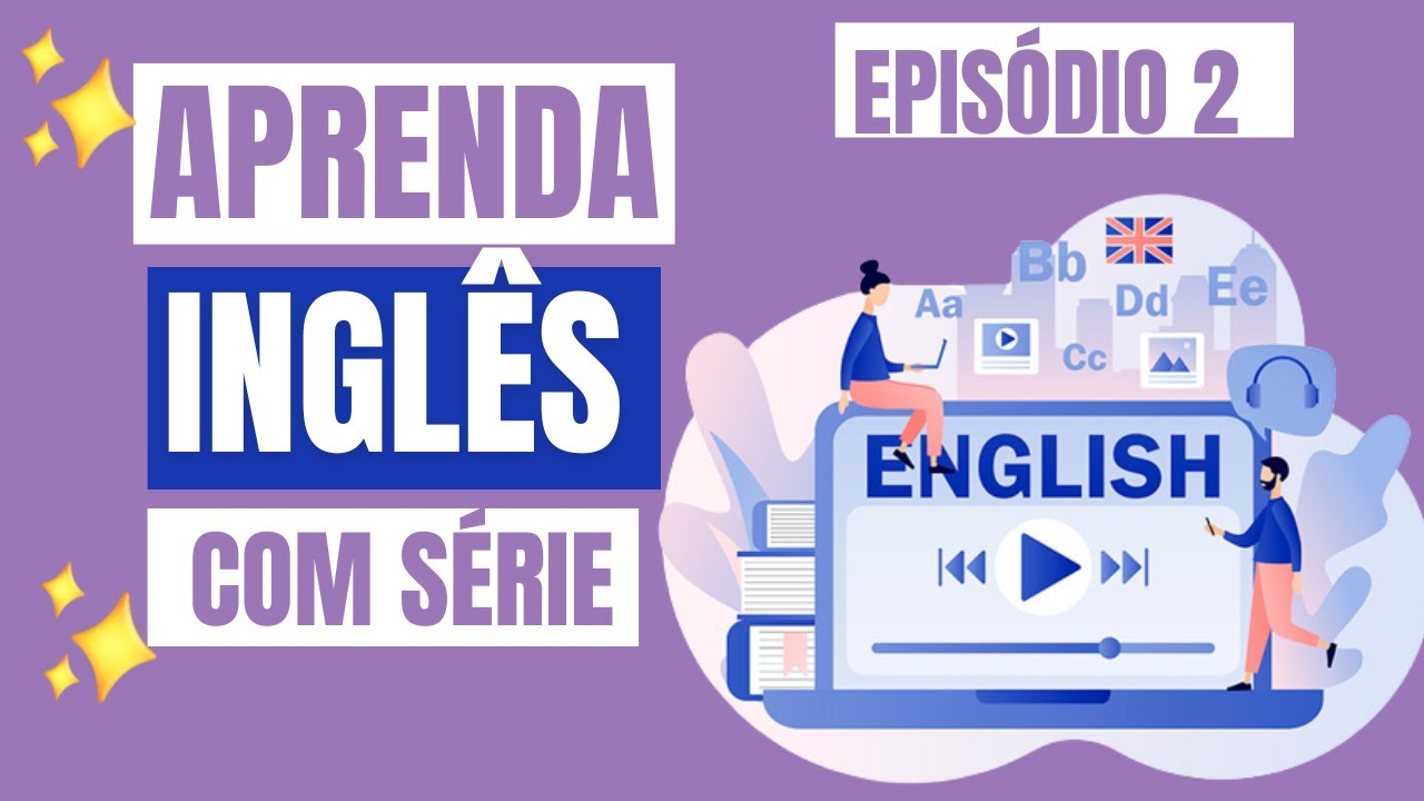 INGLÊS PARA NÍVEL BÁSICO/INICIANTE: AULA COM CENA EM INGLÊS + TRADUÇÃO E EXPLICAÇÃO (EPISÓDIO #2)