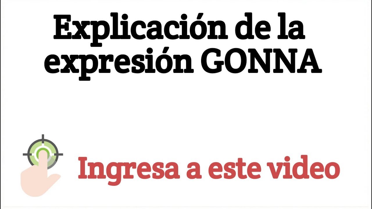 Gonna en inglés: significado, traducción al español y usos.