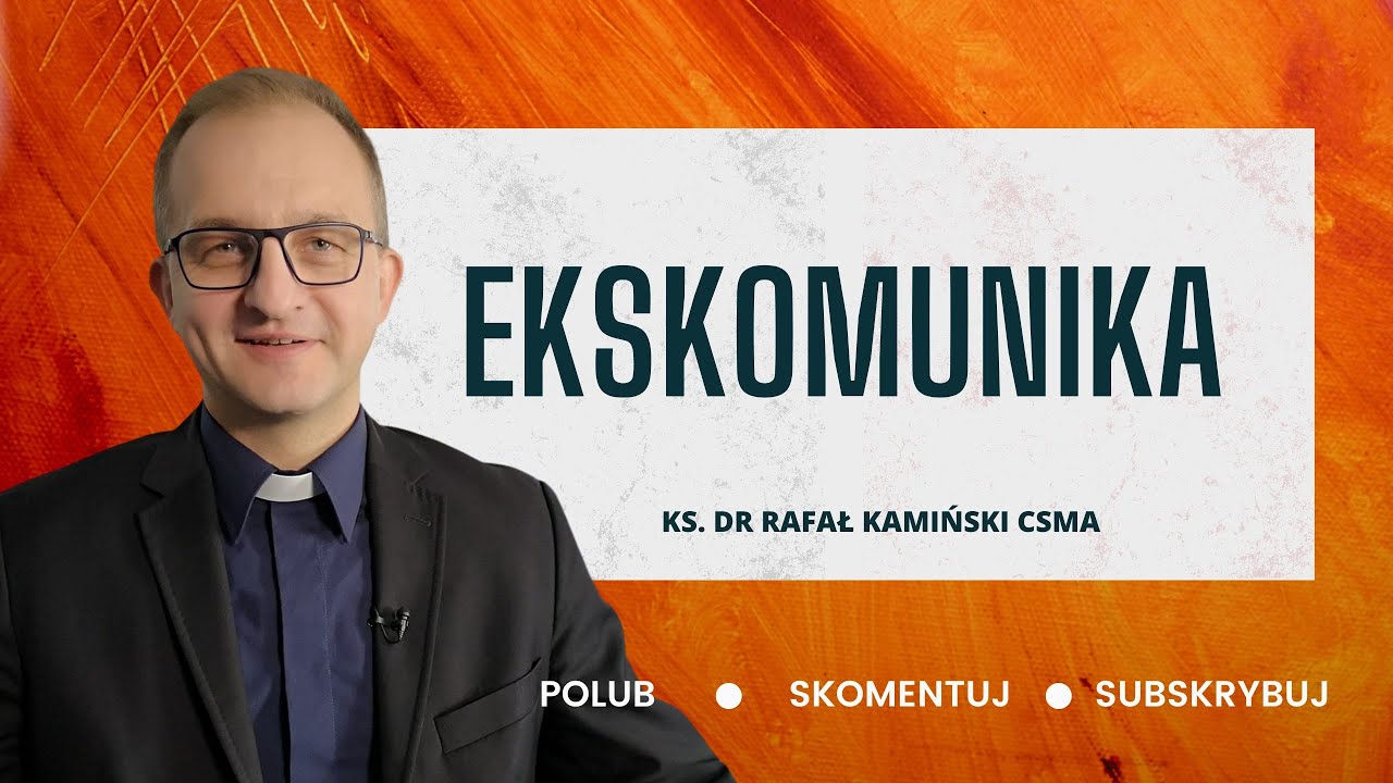 Ekskomunika. Za co można zostać EKSKOMUNIKOWANYM?