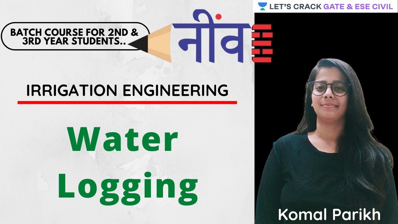 L 3 | Water Logging | Irrigation Engineering | GATE/ESE 2022 | Komal Parikh
