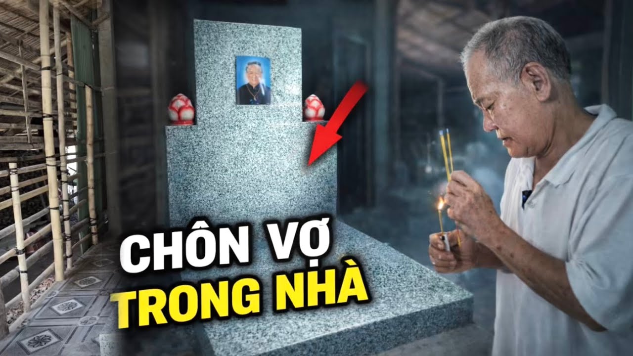 Người Đàn Ông Chôn Vợ Trong Nhà Và Cuộc Sống Âm Thầm Bên Mộ Vợ