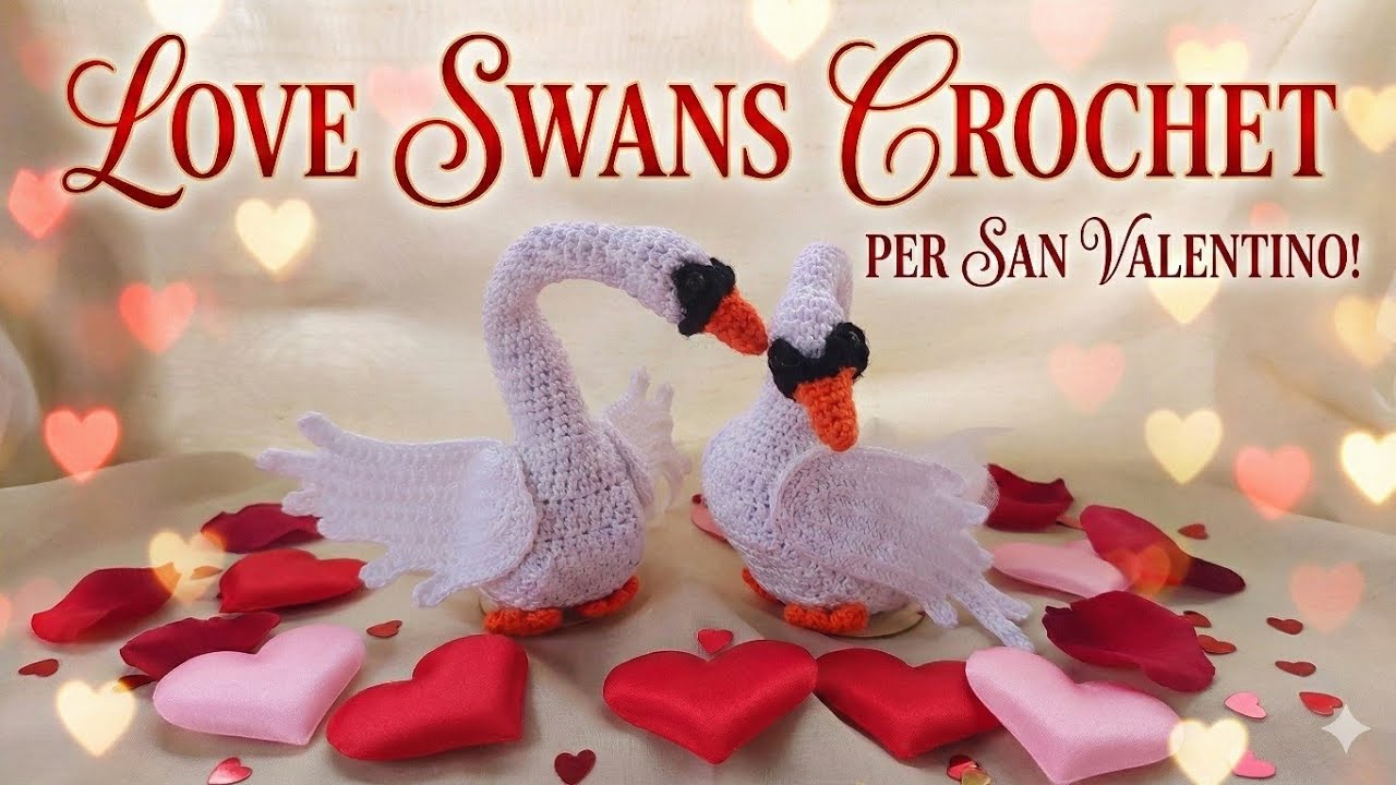 Cigni Innamorati all'Uncinetto 🦢 Tutorial Passo dopo Passo per San Valentino